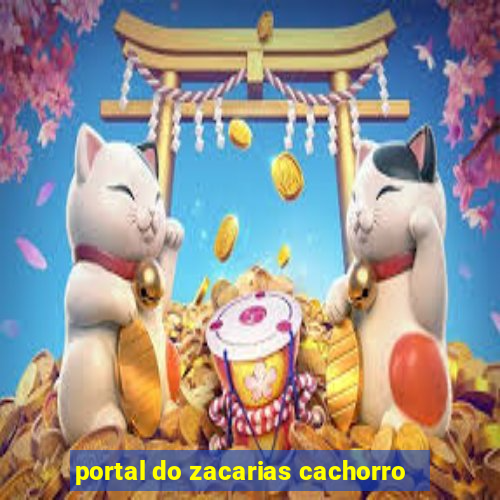 portal do zacarias cachorro